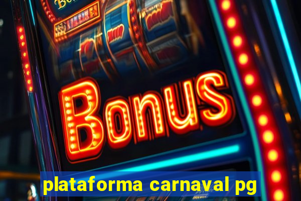 plataforma carnaval pg